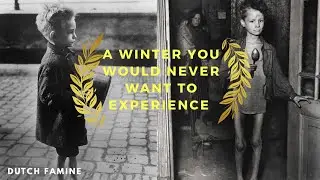 A Winter You Would Never Want To Experience ( Dutch Famine of 1944&ndash;45)