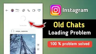 Fix Instagram Old Messages not Loading Problem