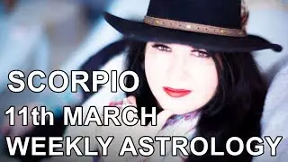 Scorpio Astrology Horoscope 11th March 2019