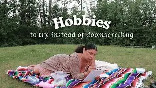 Hobbies to try instead of doomscrolling