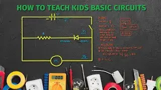 How to Teach Basic Electric Circuits to Kids using Snap Circuits