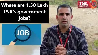 Where are 1.50 Lakh J&K's government jobs?