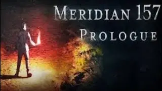 Meridian 157. Пролог. Начало #1