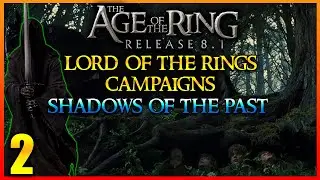 Age of the Ring Mod 8.1 - Lord of the Rings Campaigns - Shadow of the Past #2