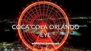Coca-Cola Orlando Eye - Wheelchair Accessibility Review