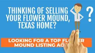 Top Flower Mound Realtor Listing Agent Real Estate Agent What is my Flower Mound home worth?  [2021]