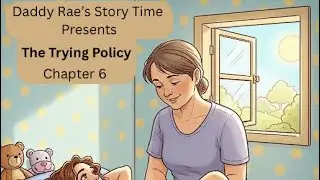 The Trying Policy, Chapter 6