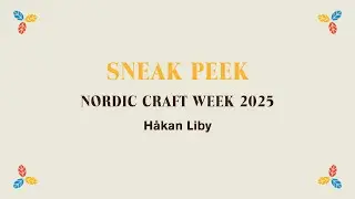 Sneak peek Nordic Craft Week 2025: H&aring;kan Liby