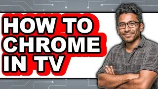 How to Cast Chrome on TV (Full Guide)