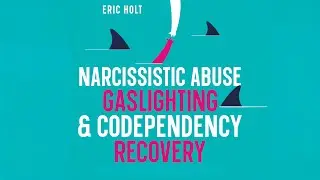 Breaking Free from Narcissistic Abuse and Gaslighting | The Ultimate Recovery Guide