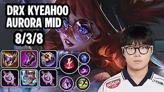 DRX kyeahoo Aurora Mid SoloQ Replay 20251030