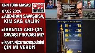 ABD-İran savaşırsa, kim sağ kalır? İran'da ABD-&Ccedil;in savaşı provası mı? - CNN T&Uuml;RK Masası 07.02.2026