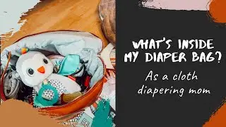 How I Pack My DIAPER BAG | Cloth Diapers
