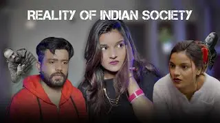 A Harsh Reality of Indian society | 