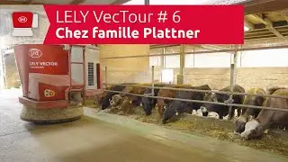 LELY VecTour 2023 #6 Chez la famille Plattner