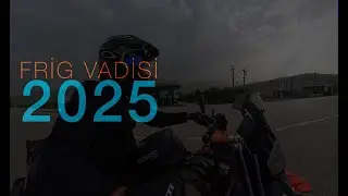 frig vadisi 2025