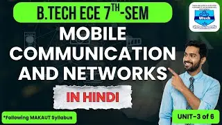 MOBILE COMMUNICATION AND NETWORKS | MAKAUT | B. TECH | ELECTRONICS & COMMUNICATION ENGINEERING| ECE