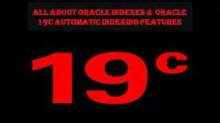 Oracle 19c | Automatic Indexing | New Feature | AI Cycles | Oracle Indexes| Type of Indexes| AI Demo