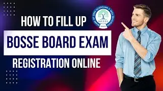 How to Fill Up Bosse Board Exam Registration Online | Bosse Sikkim Exam Registration Process
