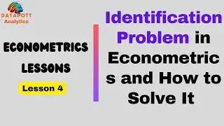 Identification Problem in Econometrics and How to Solve It || Structural Equation Models (SEM)
