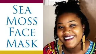 How Create a Face Mask with Sea Moss Gel
