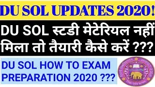 DU SOL EXAM PREPARATION 2020! DU SOL STUDY MATERIAL PREPARATION 2020! DU SOL UPDATES! DU SOL NEWS!
