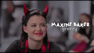 Maxine Baker | Greedy [Ginny & Georgia]