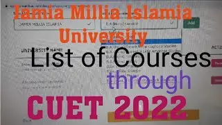 JMI  KE COURSES KI List l CUET APPLICATION FORM 2022 l cuet 2022 l Jamia Millia Islamia, CUET 2022