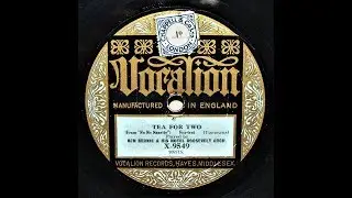 Tea For Two - Ben Bernie & His Hotel Roosevelt Orchestra (1924)