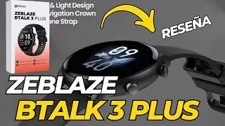 ZEBLAZE BTALK 3 PLUS 🔥 Unboxing & Review | Reseña Completa En Español