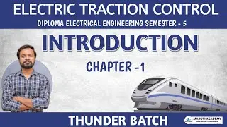 🚂 Sem 5 ETC / CH- 1/ Part 1 #tractions #marutiacademy#gtu_exam