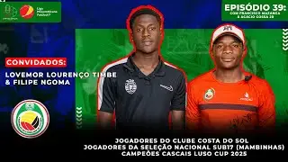 Lovemor Louren&ccedil;o Timbe & Filipe Ngoma - Sele&ccedil;&atilde;o Nacional Sub17, Clube Costa Do Sol,  Coach Guerreiro