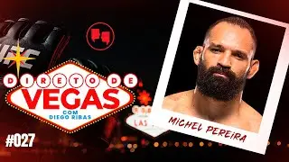 MICHEL PEREIRA ABRE O JOGO: INFÂNCIA, NOVA FASE NO UFC, TREINOS E PLANOS | DIRETO DE VEGAS