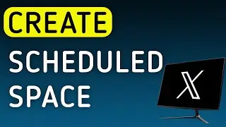 How To Create A Scheduled Space On X (Twitter) On PC (New Update)