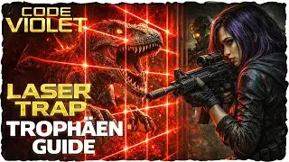 Code Violet &ndash; Laser Trap Troph&auml;e Guide | Dinosaurier mit Laserfalle t&ouml;ten (Einfach erkl&auml;rt)