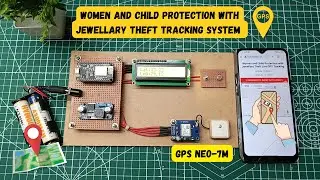 Woman and Child Protection with Jewellery Tracking System | Using GPS Neo-7m | ESP8622