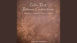 Safe Ambient Music for Pauses Between Labor Waves