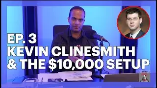 Kevin Clinesmith & the $10,000 Setup | Punching Back Ep. 3