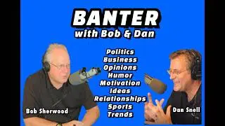 BANTER w/ Bob & Dan - EPISODE 19 4-8-25 - Tariffs / Trump / Navarro / AI games / Holographic future