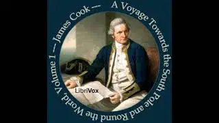 Voyage Towards the South Pole and Round the World - James Cook