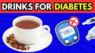 7 DRINKS TO LOWER BLOOD SUGAR LEVEL & A1C!  Drinks that Every Diabetic Should Try!