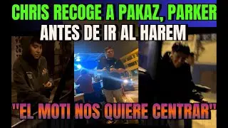 👍 CHRIS RECOGE A PAKAZ, PARKER Y KINGTEKA ANTES DE IR AL HAREM👯&zwj;♀️ | STREAM DESDE CELU DE CHRIS