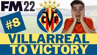 HUGE Transfer OVERHAUL! 🤯 | Part 8 | FM22 Villarreal To Victory | Football Manager 22