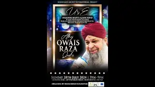 URS E MUFTI AZAM E HIND - SPECIAL GUEST ALHAJ OWAIS RAZA QADRI