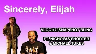 Snapshot Bling (ft. Nicholas Shorter & Michael Tukes)