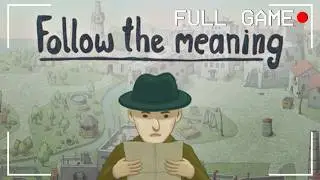 Follow the meaning Полное прохождение