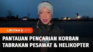 Live Report: 28 Jenazah dari 67 Korban Tabrakan Pesawat dengan Helikopter AS Ditemukan | Liputan 6