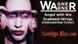 「Instrumental Cover」Marilyn Manson – Angel With the Scabbed-Wings
