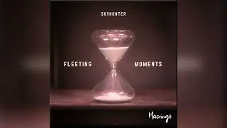 Skyhunter - Fleeting Moments (Extended Mix) [Masvingo Recordings]