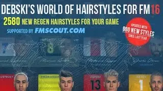 How To Add New Regen Hairstyles for Football Manager 2016